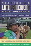 Rethinking Latin American social movements : radical action from below