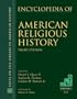 Encyclopedia of American Religious History third edition (Vol 1-3)