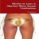 Mother in Laws & Married Wives Sexual Confessions