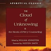 The Cloud of Unknowing: And the Book of Privy Counseling | [William Johnston, S.J. (editor), Huston Smith (foreword)]