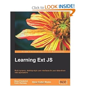 Learning Ext JS by Shea Frederick, Colin Ramsay, and Steve 'Cutter' Blades