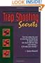 Trapshooting Secrets