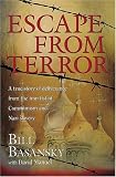 Escape from Terror
 A True Story of Deliverance from the Iron Fist of Communism and Nazi Slavery,
Bill Basansky