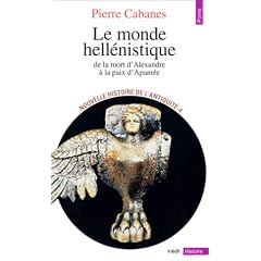 Nouvelle histoire de l'Antiquit�. 4, Le monde hell�nistique