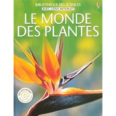 Le Monde des plantes : Avec liens internet