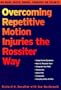 Overcoming Repetitive Motion Injuries the Rossiter Way
