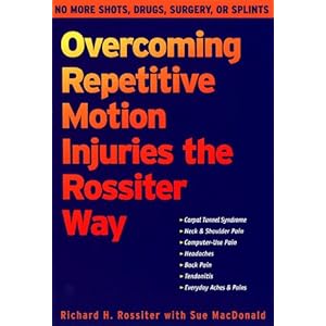 Overcoming Repetitive Motion Injuries the Rossiter Way