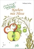Kochen mit Hirse