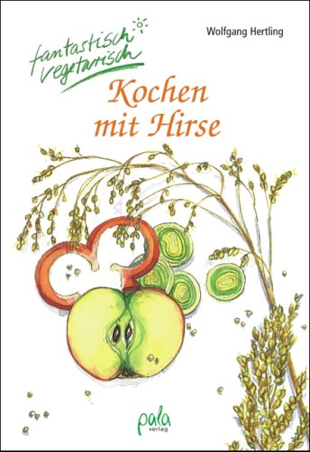 Kochen mit Hirse