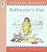 Bathwater's Hot (Nursery Collection)