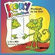 Kory the Khameleon: Pretends to be Sick
