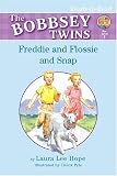Freddie and Flossie and Snap (Bobbsey Twins Ready-to-Read)