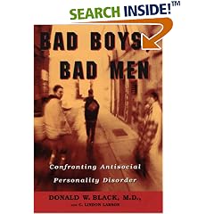 Bad Boys, Bad Men: Confronting Antisocial Personality Disorder