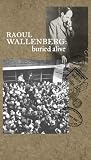 Raoul Wallenberg: Buried Alive [VHS]