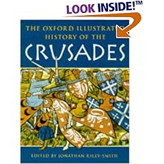 The Oxford Illustrated History of the Crusades (Oxford Illustrated Histories)