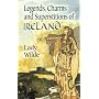 Legends, Charms and Superstitions of Ireland (Dover Celtic and Irish Books)