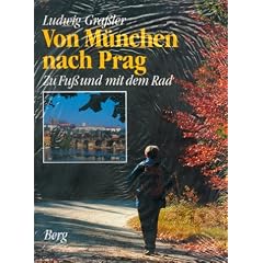 Von M�nchen nach Prag - Zu Fuss und mit dem Rad