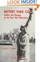 Battery Park City: Politics and Planning on the New York Waterfront (Cities and Regions Series ; Vol 1)