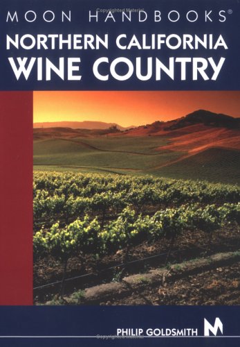 City Travel Guides Discounted  Books : Moon Handbooks Northern California Wine Country (Moon Handbooks)