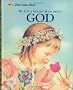 My Little Golden Book about God