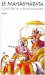 Le Mah�bh�rata : Cont� selon la tradition orale