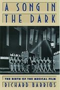 A Song in the Dark: The Birth of the Musical Film
