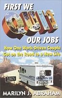 First We Quit Our Jobs: How One Work Driven Couple Got on the Road to a New Life
