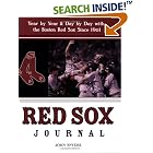 Click here to buy Red Sox Journal: Year by Year and Day by Day with the Boston Red Sox Since 1901 by  John Snyder.