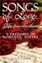 Songs of Love...Gifts from the Heart: A Treasury of Romantic Poetry