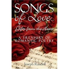 Songs of Love...Gifts from the Heart: A Treasury of Romantic Poetry