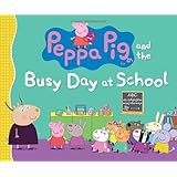 Peppa Pig and the Busy Day at School