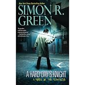 A Hard Day’s Knight: Nightside, Book 11 | [Simon R. Green]