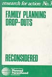 Family planning drop-outs reconsidered : a critical review of research and research findings