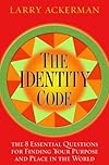 The Identity Code: The 8 Essential Questions for Finding Your Purpose & Place in the World (Unabridged)