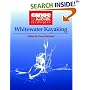 Whitewater Kayaking (Canoe & Kayak Techniques , No 3)