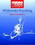 Whitewater Kayaking (Canoe & Kayak Techniques , No 3)