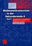 Mathematikunterricht in der Sekundarstufe 2: Mathematikunterricht in der Sekundarstufe II, Bd.1, Fachdidaktische Grundfragen, Didaktik der Analysis - Uwe-Peter Tietze, Manfred Klika, Frank F&ouml;rster