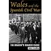 Wales and the Spanish Civil War: The Dragon's Dearest Cause (University of Wales Press - Political Philosophy Now)