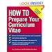 How to Prepare Your Curriculum Vitae (How to?series)