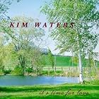 It's Time for Love by  Kim Waters 