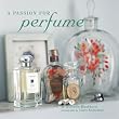 A Passion for Perfume (Passion for)