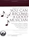 Managing Your Head and Body So You Can Become a Good Musician: The Psychology of Musical Competence--A Student-Musician's Field Guide for Performance and Freedom from Performance Anxiety
