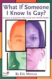 cover of What if Someone I know Is Gay?: Answers to Questions about Gay and Lesbian People (Plugged In)