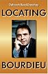 Locating Bourdieu (New Anthropologies of Europe)