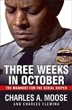 Three Weeks in October: The Manhunt for the Serial Sniper