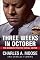 Three Weeks in October