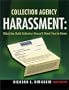 Collection Agency Harassment: What the Debt Collector Doesn't Want You to Know