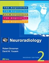Neuroradiology: The Requisites (Requisites in Radiology)