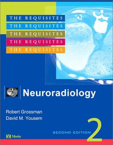 Neuroradiology: The Requisites (Requisites in Radiology)