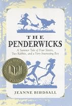 The Penderwicks: A Summer Tale of Four Sisters, Two Rabbits, and a Very Interesting Boy (National Book Award for Young People's Literature (Awards))
